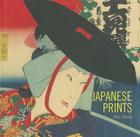 Japanese Prints: Ukiyo-e in Edo, 1700-1900 By Ellis Tinios Cover Image