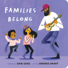Families Belong By Dan Saks, Brooke Smart (Illustrator) Cover Image