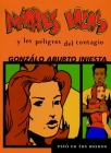 Amores Locos y los Peligros del Contagio (Está en tus manos) By Gonzalo Aburto Iniesta Cover Image