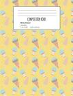 Composition Book: Ice Cream Cone Composition Notebook Wide Ruled 7.5 x 9.7 in, 120 pages book for girls, school kids, students and teach By Paper Pusher Cover Image