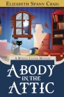 A Body in the Attic (Myrtle Clover Cozy Mystery #16) By Elizabeth Craig Cover Image