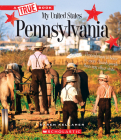 Pennsylvania (A True Book: My United States) (A True Book (Relaunch)) By Karen Kellaher Cover Image