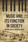 Music And Its Function In Society: Mature View Of American Music: Stage Of Music Cover Image