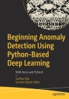 Beginning Anomaly Detection Using Python-Based Deep Learning: With Keras and Pytorch By Sridhar Alla, Suman Kalyan Adari Cover Image
