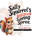 Sally Squirrel's Saving Spree: The Quest for the Book of Wisdom Cover Image