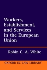 Workers, Establishment, and Services in the European Union (Oxford European Union Law Library) Cover Image