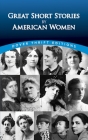 Great Short Stories by American Women By Candace Ward (Editor) Cover Image
