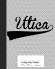 Calligraphy Paper: UTICA Notebook By Weezag Cover Image