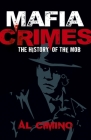 Mafia Crimes: The History of the Mob By Al Cimino Cover Image