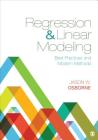 Regression & Linear Modeling: Best Practices and Modern Methods By Jason W. Osborne Cover Image