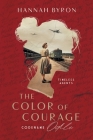The Color of Courage: Codename Odile By Hannah Byron Cover Image