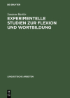 Experimentelle Studien zur Flexion und Wortbildung (Linguistische Arbeiten #376) By Susanne Bartke Cover Image