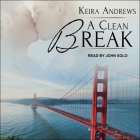 A Clean Break By John Solo (Read by), Keira Andrews Cover Image