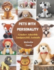 Pets with Personality: Crochet Adorable AmiguruME Animals By Malcolm Curry Cover Image
