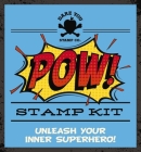 POW! Stamp Kit: Unleash Your Inner Superhero! (Dare You Stamp Company) By Dare You Stamp Co. Cover Image