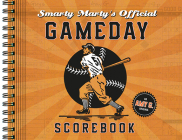 Smarty Marty's Official Gameday Scorebook By Amy Gutierrez Cover Image