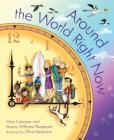 Around the World Right Now By Gina Cascone, Bryony Williams Sheppard, Olivia Beckman (Illustrator) Cover Image