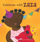 Celebrate with Zaza By Mylo Freeman (Illustrator) Cover Image