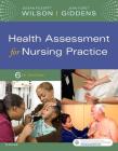 Health Assessment for Nursing Practice By Susan Fickertt Wilson, Jean Foret Giddens Cover Image