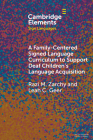 A Family-Centered Signed Language Curriculum to Support Deaf Children's Language Acquisition Cover Image