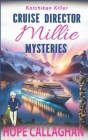 Millie's Cruise Ship Mysteries: Ketchikan Killer Cover Image