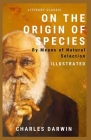 On the Origin of Species: Illustrated By Charles Darwin Cover Image
