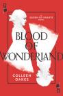 Blood of Wonderland (Queen of Hearts #2) Cover Image