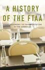 A History of the Ftaa: From Hegemony to Fragmentation in the Americas By Marcel Nelson Cover Image