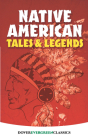 Native American Tales and Legends (Dover Children's Evergreen Classics) Cover Image