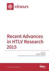 Recent Advances in HTLV Research 2015 By Louis M. Mansky (Guest Editor) Cover Image