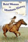 Bold Women in Montana History Cover Image