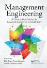 Management Engineering: A Guide to Best Practices for Industrial Engineering in Health Care By Jean Ann Larson (Editor) Cover Image
