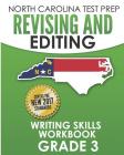 NORTH CAROLINA TEST PREP Revising and Editing Writing Skills Workbook Grade 3: Develops and Improves Writing and Language Skills By E. Hawas Cover Image