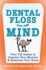 Dental Floss for the Mind: A Complete Program for Boosting Your Brain Power Cover Image