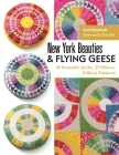 New York Beauties & Flying Geese: 10 Dramatic Quilts, 27 Pillows, 31 Block Patterns By Carl Hentsch Cover Image
