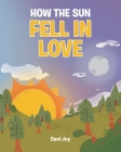 How the Sun Fell in Love Cover Image