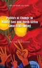Politics of Change in Middle East and North Africa since Arab Spring A Lost Decade? Cover Image