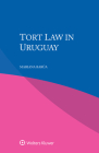 Tort Law in Uruguay By Mariana Barúa Cover Image