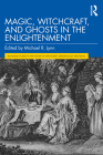 Magic, Witchcraft, and Ghosts in the Enlightenment Cover Image