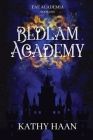 Bedlam Academy By Kathy Haan Cover Image