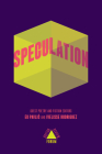 Speculation (Boston Review / Forum) By Ed Pavlic (Editor), Ivelisse Rodriguez (Editor) Cover Image