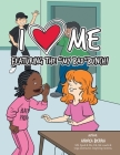 I Love Me Featuring the My Bad Bunch! By Andrea Bierria Cover Image