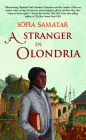 A Stranger in Olondria By Sofia Samatar Cover Image
