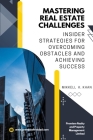 Mastering Real Estate Challenges By Mikkell Khan Cover Image