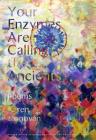Your Enzymes Are Calling The Ancients: Poems By Karen Donovan Cover Image