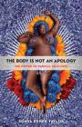The Body Is Not an Apology: The Power of Radical Self-Love Cover Image