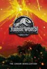 Jurassic World: Fallen Kingdom: The Junior Novelization (Jurassic World: Fallen  Kingdom) Cover Image