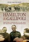 Hamilton and Gallipoli: British Command in an Age of Military Transformation Cover Image