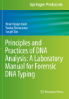 Principles and Practices of DNA Analysis: A Laboratory Manual for Forensic DNA Typing (Springer Protocols Handbooks) By Hirak Ranjan Dash, Pankaj Shrivastava, Surajit Das Cover Image