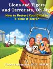 Lions and Tigers and Terrorists, Oh My! Cover Image
